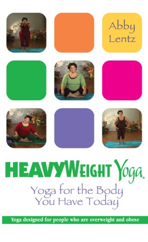 Abby Lentz - HeavyWeight Yoga Yoga for the Body You Have Today