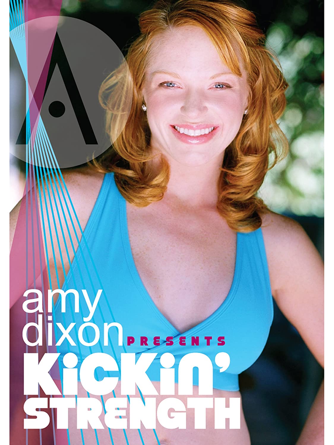 Amy Dixon - Kickin' Strength