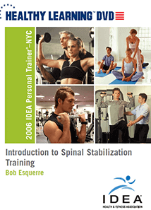 Bob Esquerre - IDEAFIT Introduction to Spinal Stabilization Training