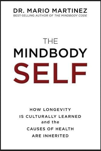 Dr. Mario Martinez - The MindBody Self