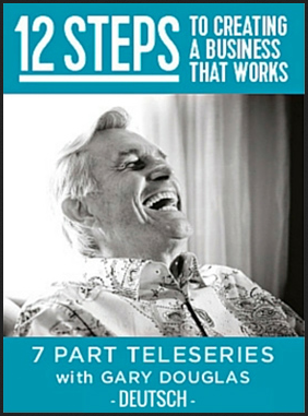Gary M. Douglas - 12 Schritte um ein Business zu kreieren das funktioniert Reihe (12 Steps to create a Business that works German)