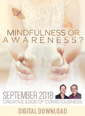 Gary M. Douglas & Dr. Dain Heer - Mindfulness or Awareness Sep-18 Telecall