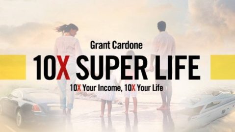 Grant Cardone - 10X Super Life 2021