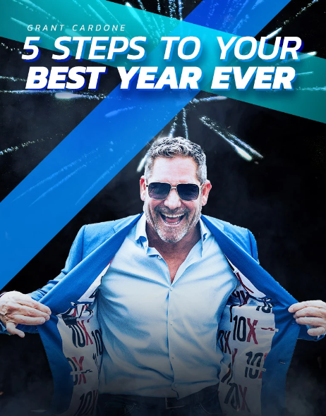 Grant Cardone - 5 Steps to your Best Year Ever 2021