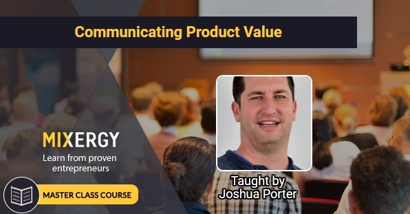 Josh Porter - Communicating Product Value