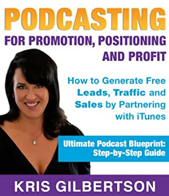 Kris Gilbertson - Podcasting Pro System