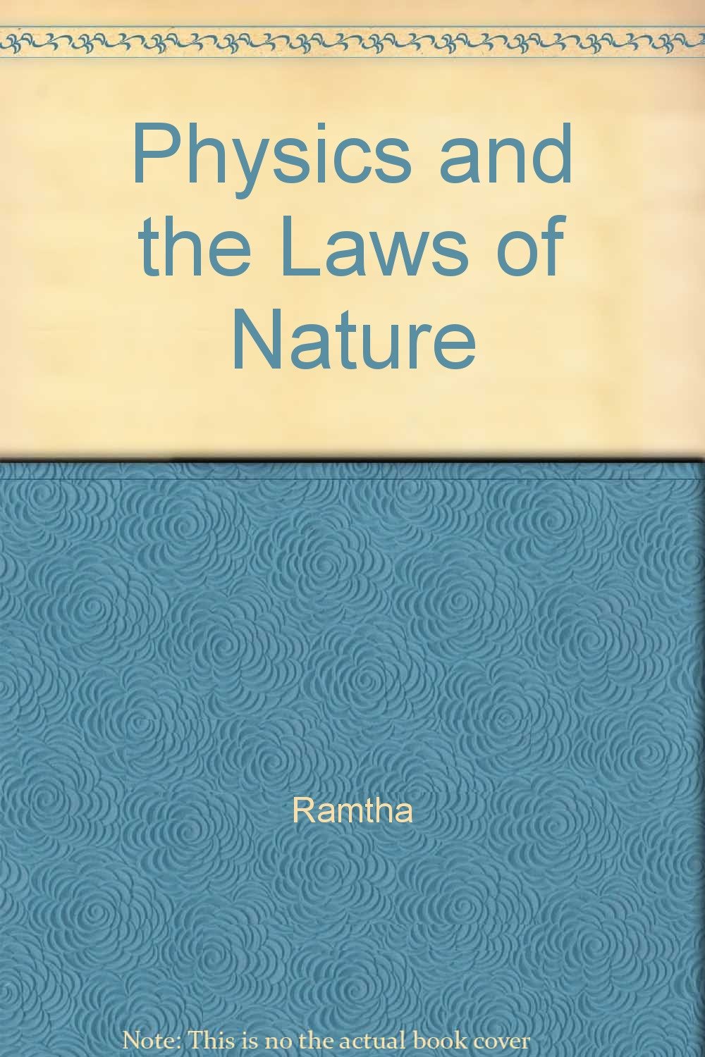 Ramtha - Physics And The Laws Of Nature