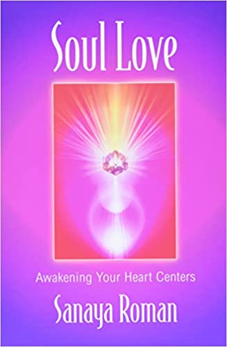 Sanaya Roman - Soul Love Awakening Your Heart Centers Audio Book Read