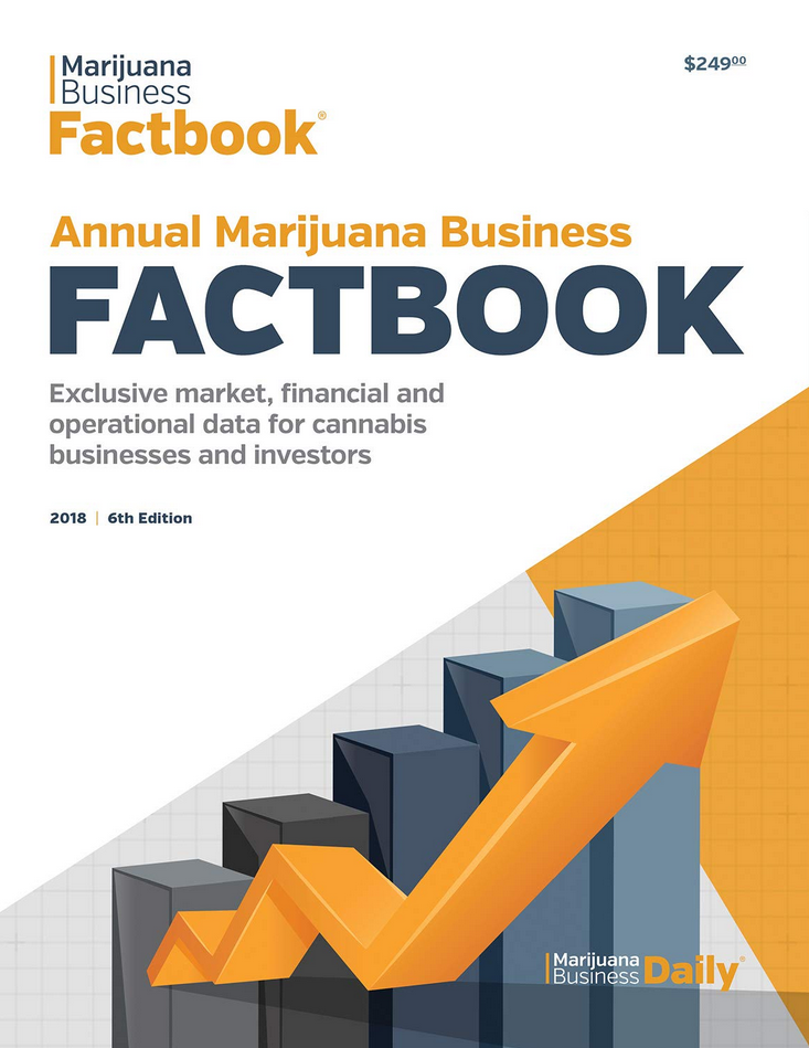 Marijuana Business Daily - Marijuana Business Factbook 2018