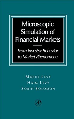 Moshe Levy – Microscopic Simulation of Financial Markets