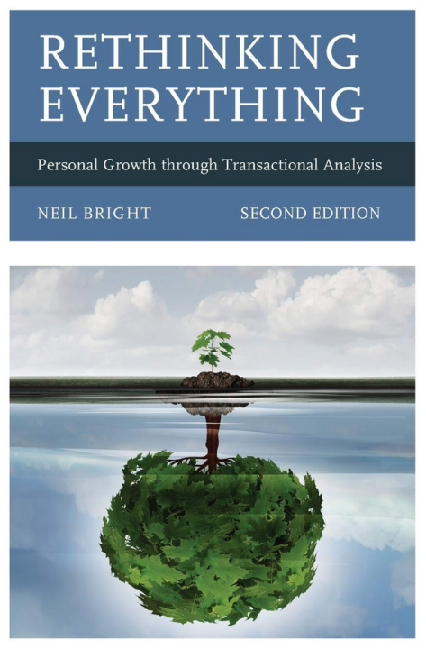 Neil Bright – Rethinking Everything Personal Growth through Transactional Analysis