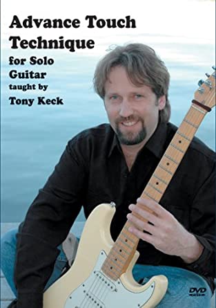 Tony Keck - Advance Touch Technique for Solo GuitarTony Keck - Advance Touch Technique for Solo Guitar