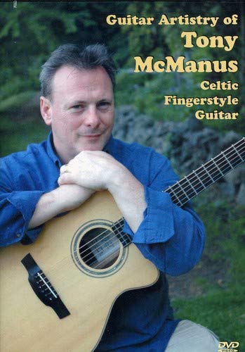 Tony McManus - Guitar Artistry of Tony McManus Celtic Fingerstyle Guitar