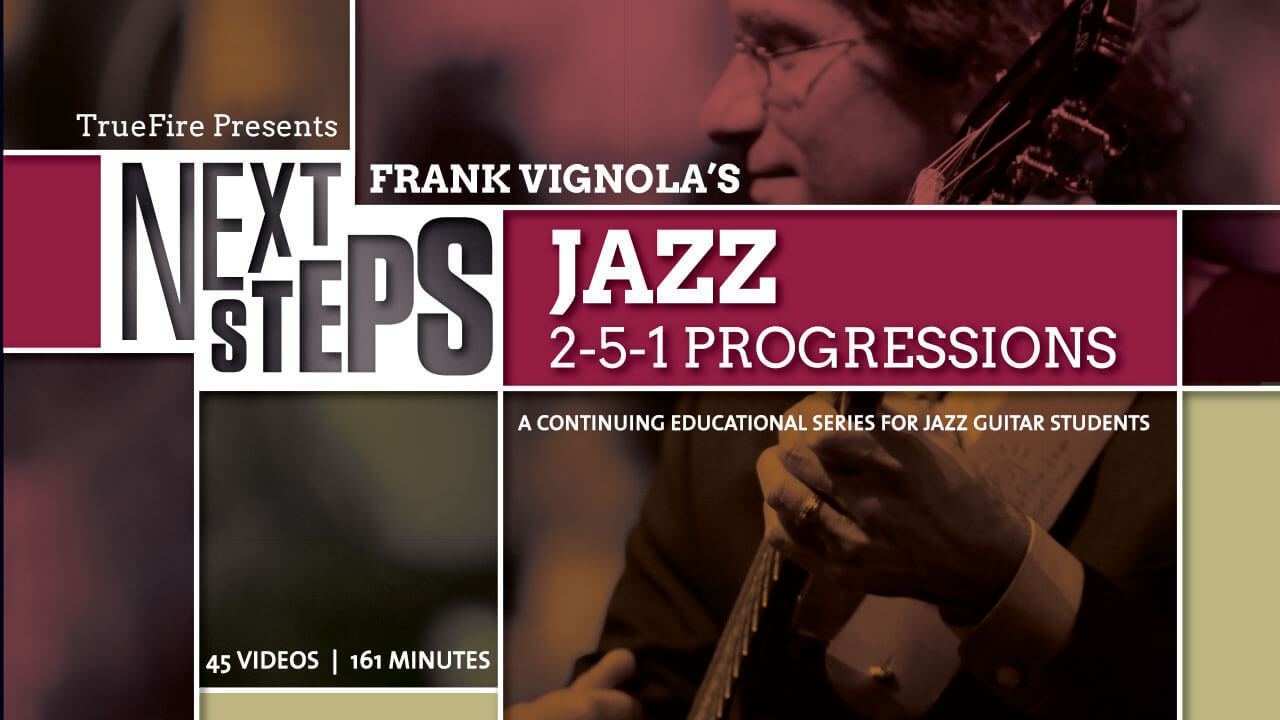 Truefire - Frank Vignola's Next Steps Jazz (2013)1