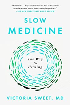 Victoria Sweet - Slow Medicine The Way to Healing (Unabridged)1