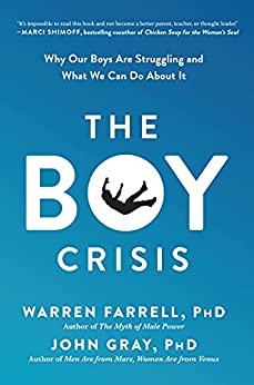 Warren Farrell & John Gray - The Boy Crisis Why Our Boys Are Struggling and What We Can Do About It (Unabridged)1