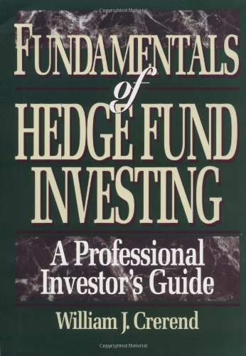 William J.Crerend – Fundamentals of Hedge Fund Investing1