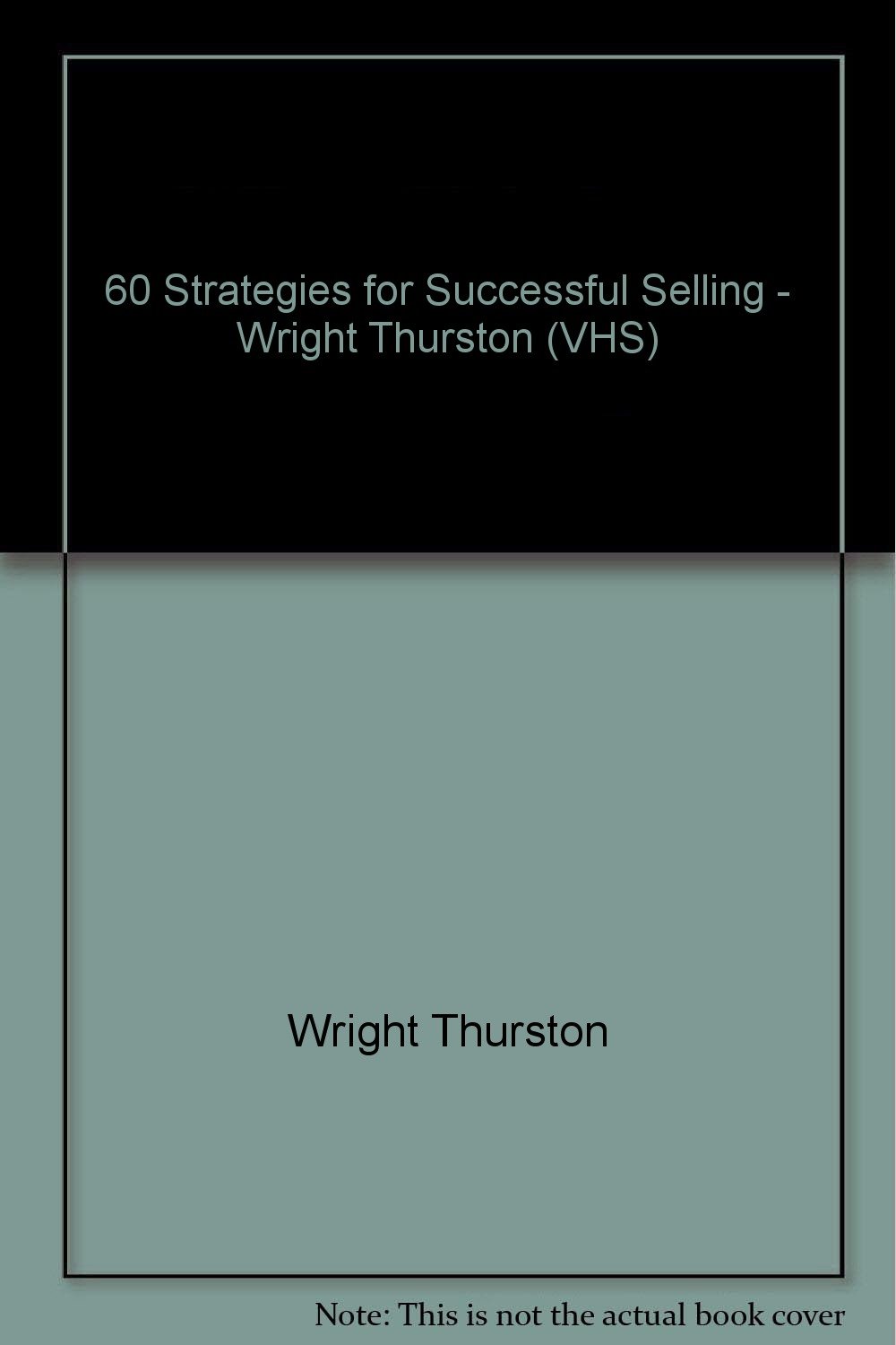 Wright Thurston - 60 Strategies for Successful Investing and Selling1