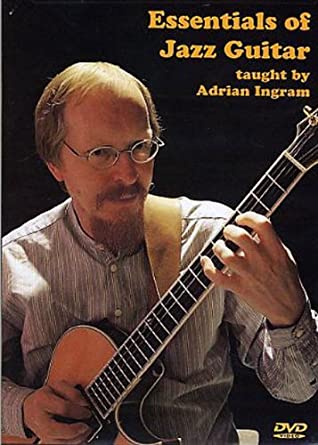 Adrian Ingram - Essentials of Jazz Guitar