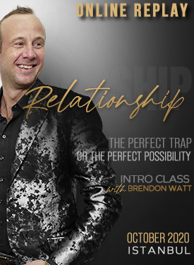 Brendon Watt - Relationship The Perfect Trap or the Perfect Possibility Oct-20 Istanbul