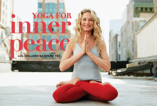 Colleen Saidman Yee - Yoga for Inner Peace