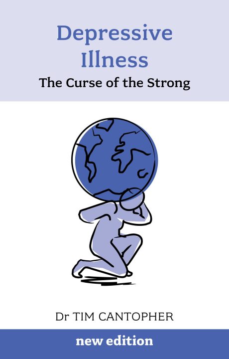 Depressive Illness The Curse of The Strong - Tim Cantopher