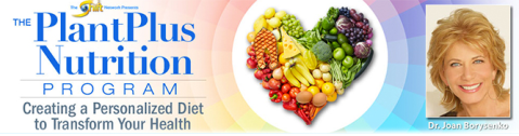 Dr. Joan Borysenko - The PlantPlus Nutrition Program