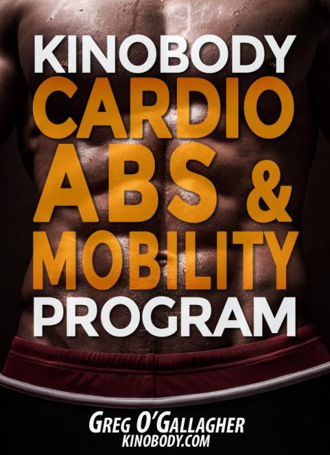 Greg O'Gallagher - Cardio Abs Mobility Program - Kinobody Bodyweight [Webrip - 2 MP4s 1 PDF]