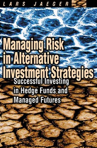 Lars Jaeger – Managing Risk in Alternative Investment Strategies