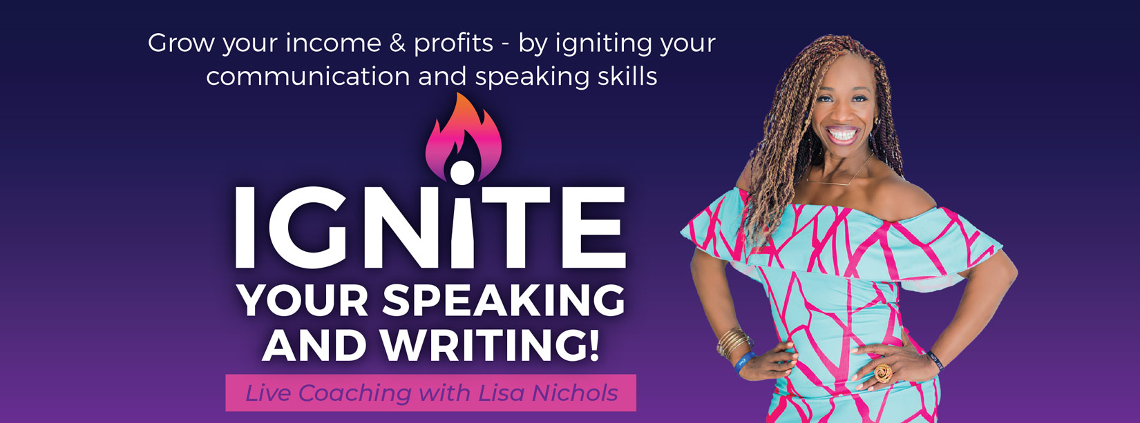 Lisa Nichols - Ignite Your Speaking and Writing