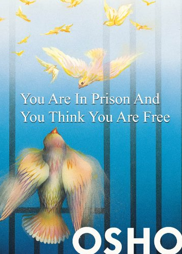 Osho – You are in Prison ft You think You are Free