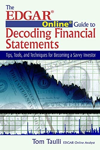 Tom Taulli – The EDGAR Online Guide to Decoding Financial Statements1