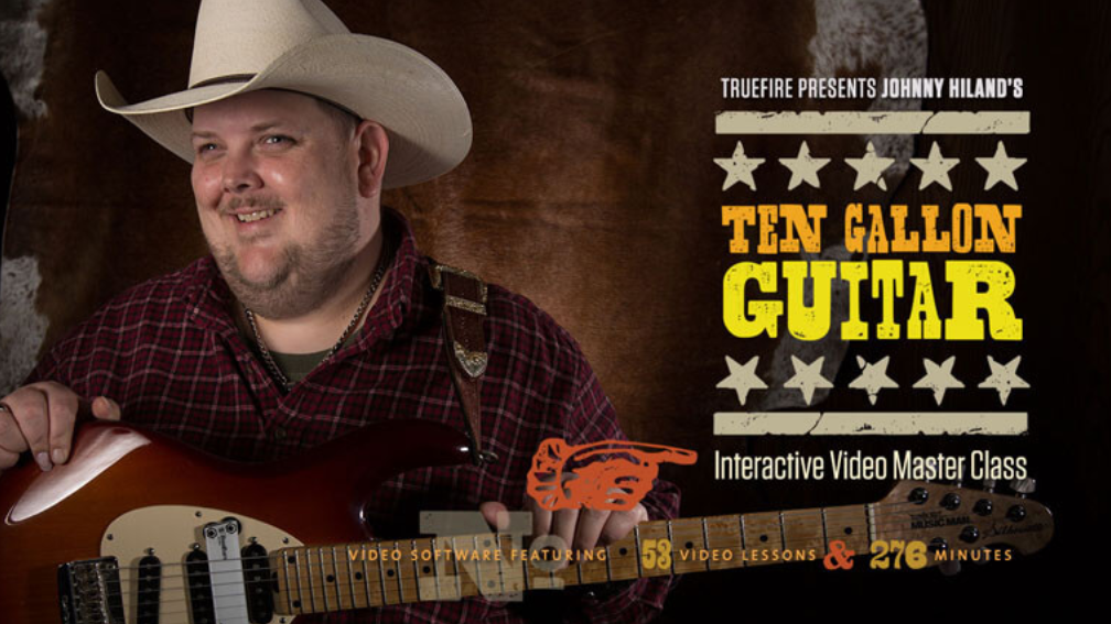 Truefire - Johnny Hiland's Ten Gallon Guitar1