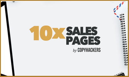 Copyhackers - 10x Sales Pages