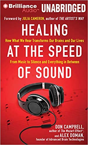 Don Campbell & Alex Doman - Healing at the Speed of Sound (Audiobook & CDs)