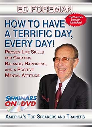 Ed Foreman - How To Make Every Day A Terrific Day