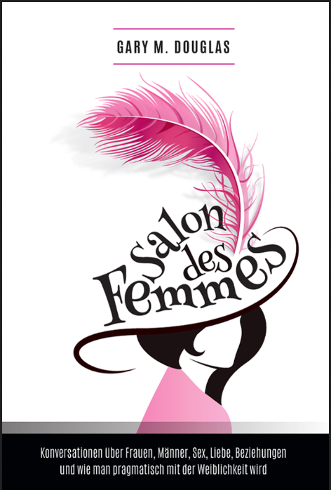 Gary M. Douglas - Salon des Femmes (German version)