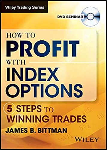 James Bittman - How to Profit with Index Options