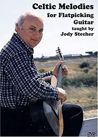 Jody Stecher - Celtic Melodies for Flatpicking Guitar