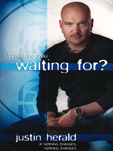 Justin Herald - What Are You Waiting For?