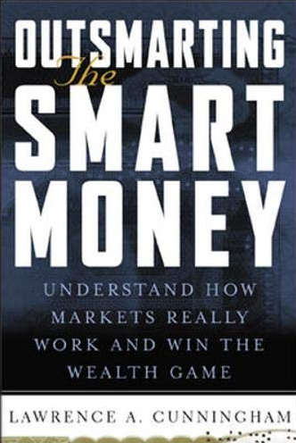 Lawrence A.Cunningham – Outsmarting the Smart Money