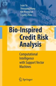 Lean Yu – Bio-Inspired Credit Risk Analysis