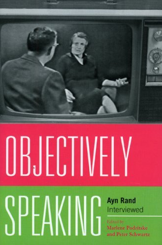 Marlene Podritske - Objectively Speaking: Ayn Rand Interviewed