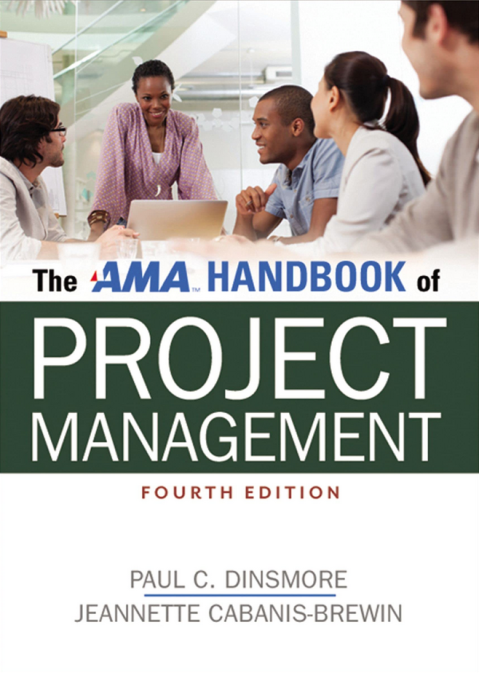 Paul C.Dinsmore – The AMA Handbook of Project Management