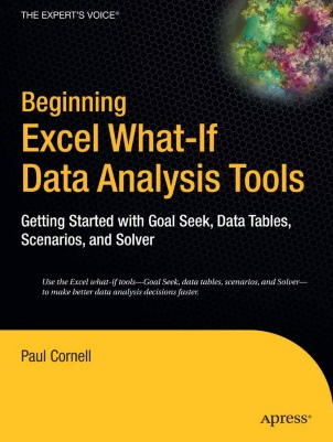 Paul Cornell – Beginning Excel. What-If Data Analysis Tools