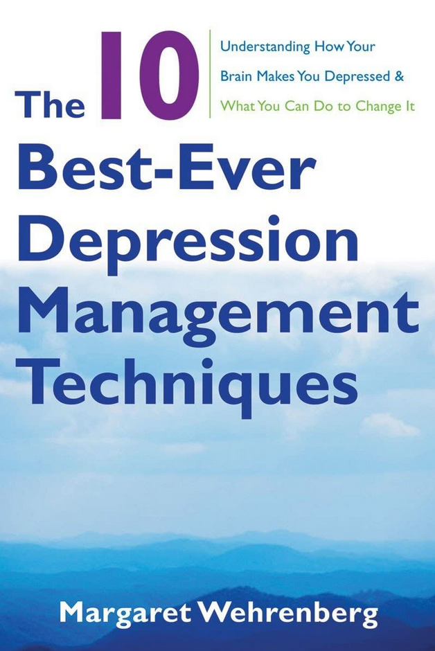 Margaret Wehrenberg - 10 Best-Ever Depression Treatment Techniques