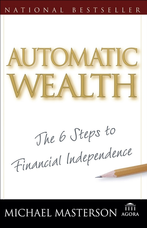 Michael Masterson – Automatic Wealth