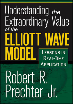 Understanding the Extraordinary Value of the Elliott Wave Model Lessons in Real-Time Application1