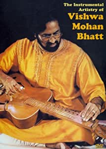 Vishwa Mohan Bhatt - The Instrumental Artistry of Vishwa Mohan Bhatt