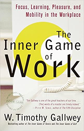 W. Timothy Gallwey - The Inner Game of Work1